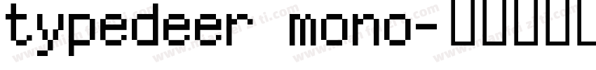 typedeer mono字体转换